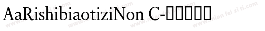AaRishibiaotiziNon C字体转换